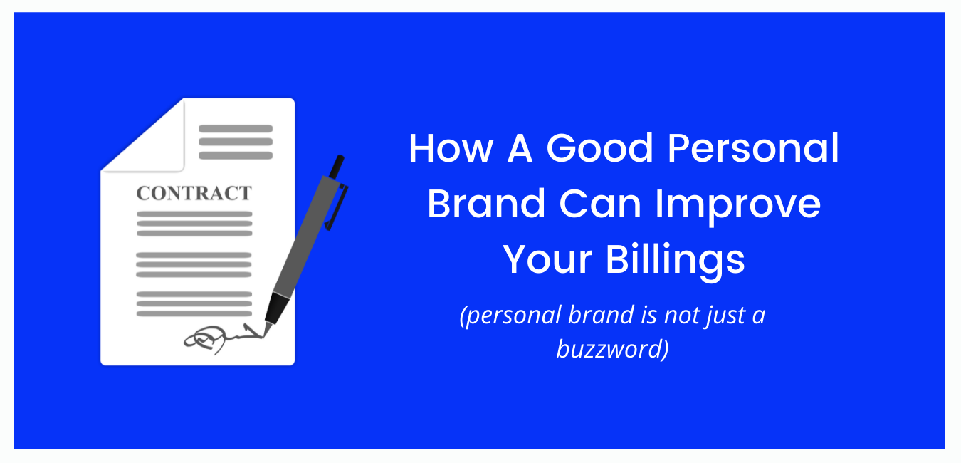 How A Good Personal Brand Can Improve Your Billings