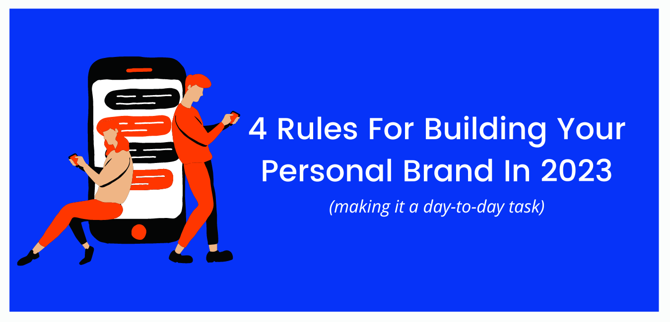 4 Rules For Building Your Personal Brand In 2023