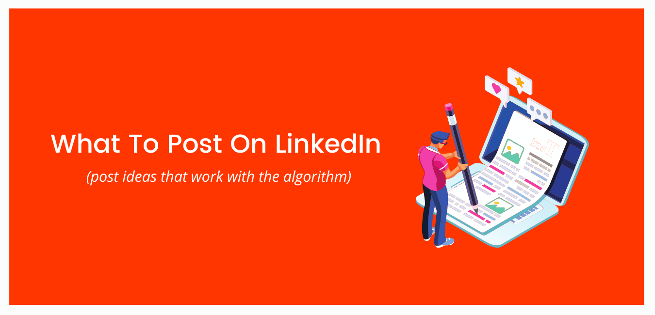 What To Post On LinkedIn