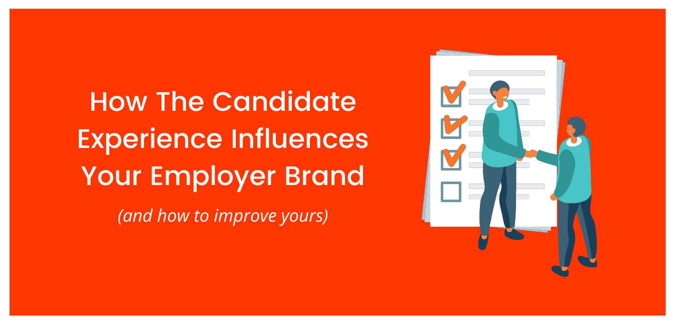 How The Candidate Experience Influences Your Employer Brand