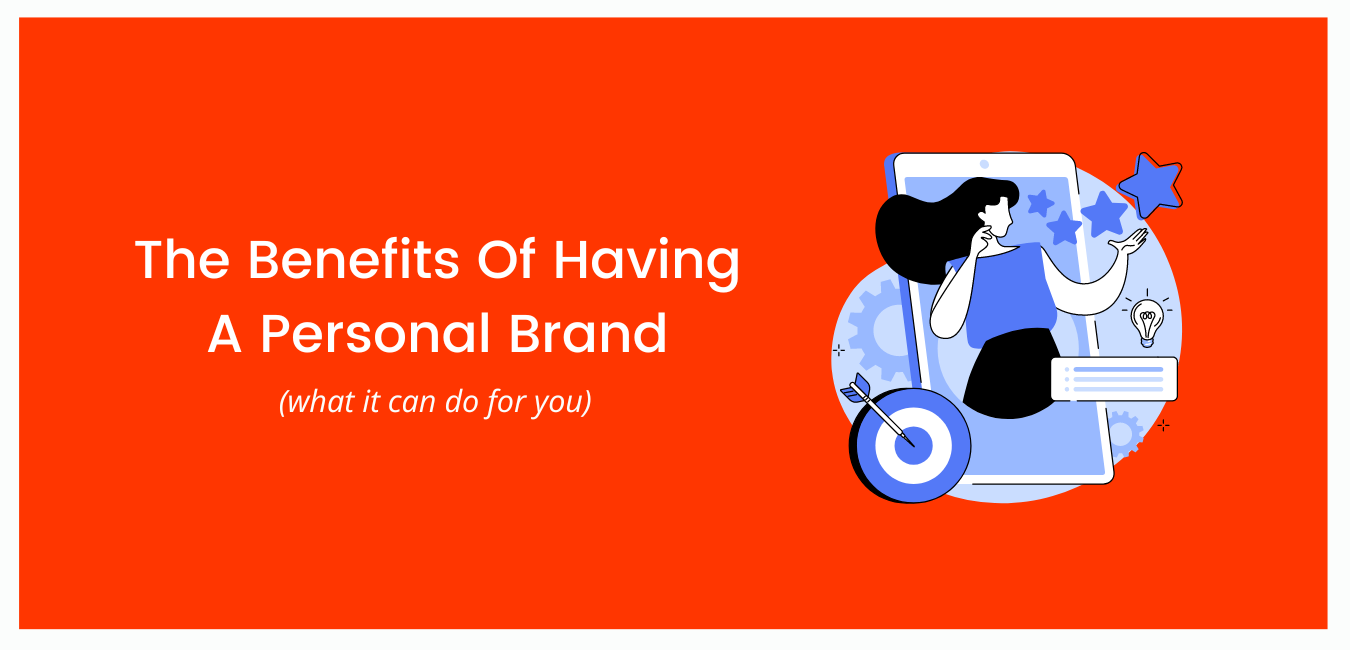 The Benefits of Having a Personal Brand