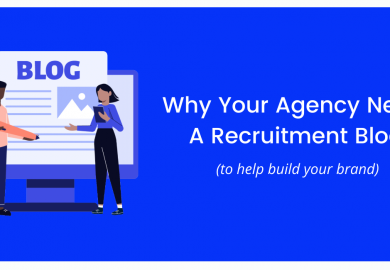 Why Your Agency Needs A Recruitment Blog