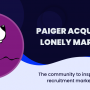Paiger acquires The Lonely Marketers